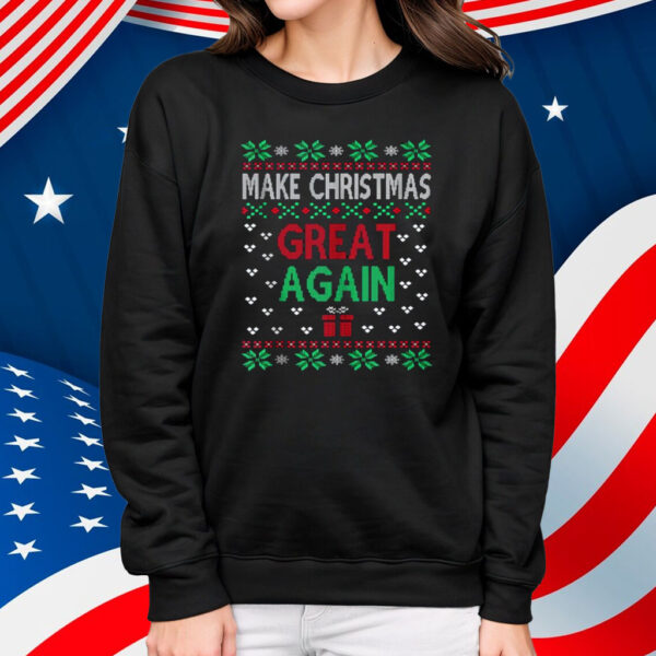 Make Christmas Great Again Funny Pro-Trump Ugly Holiday Shirt