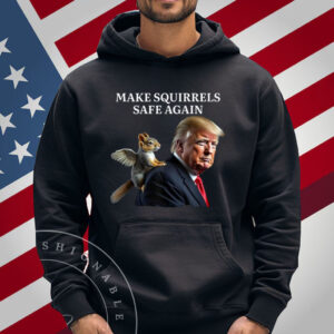 Make Squirrels Safe Again Peanut The Squirrel P'Nut Trump Shirt