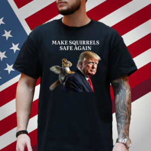 Make Squirrels Safe Again Peanut The Squirrel P'Nut Trump Shirt