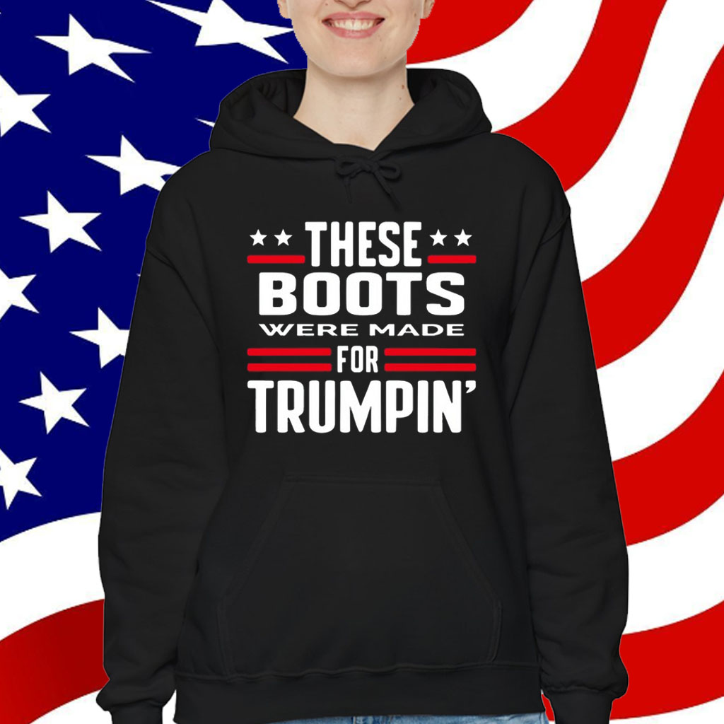 These Boots Were Made For Trumpin' T-Shirt