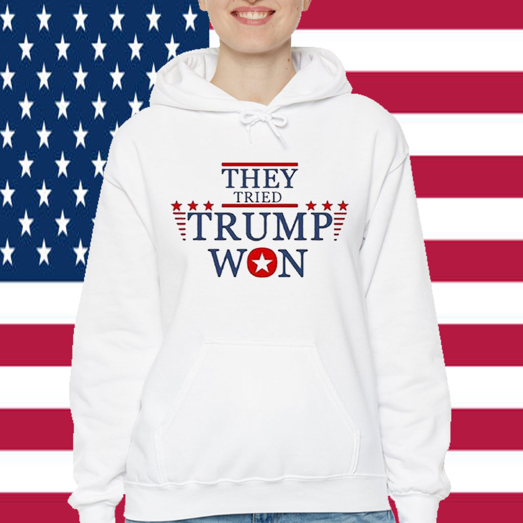 They Tried Trump Won 2024 Election T-Shirt