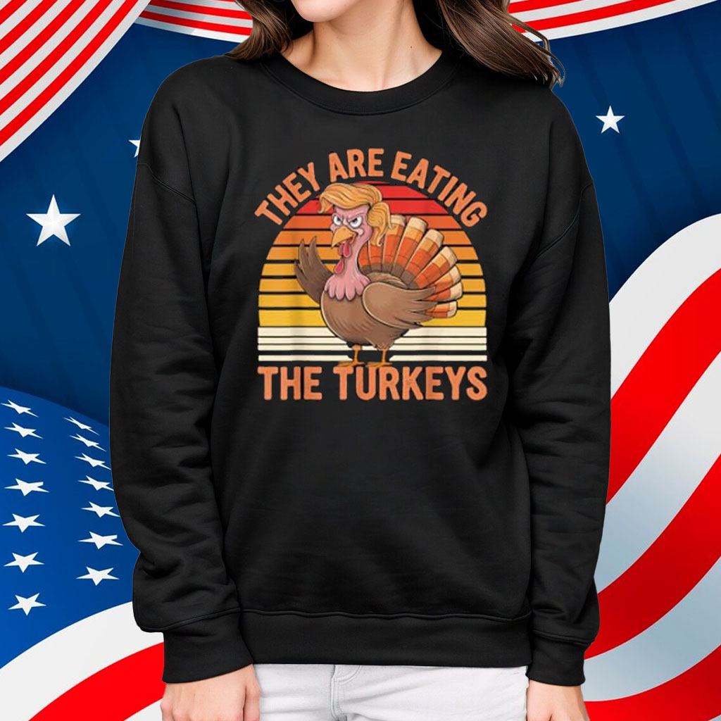 They're eating the turkeys T-Shirt