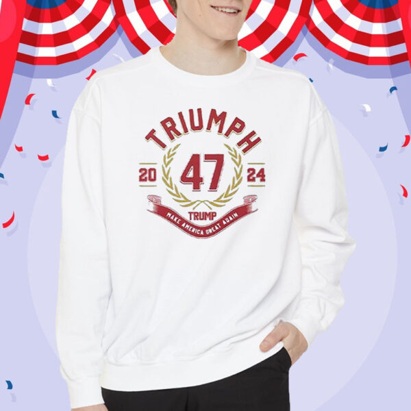 Triumph 47 Trump Make America Great Again 2024 T-Shirt