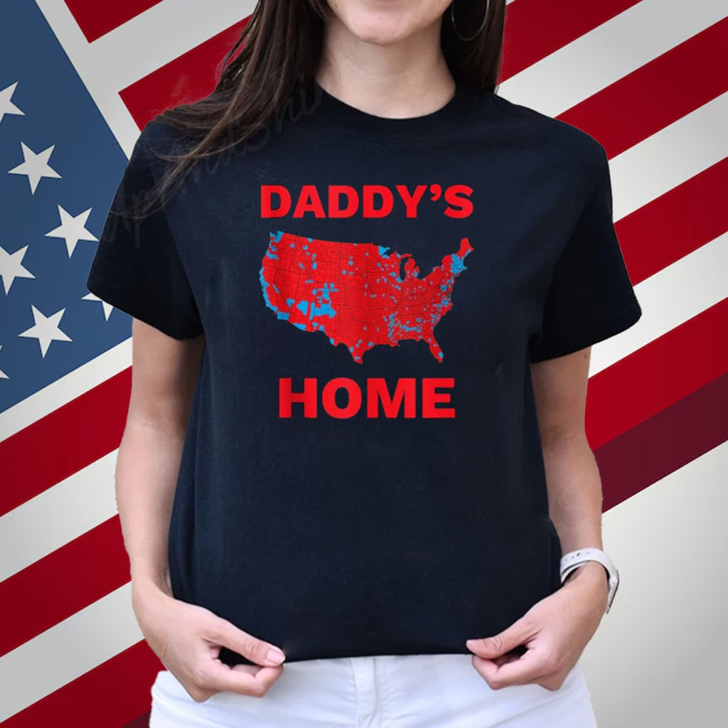 Trump 2024 Daddy's Home Trump Won 2024 Electoral College Map Shirt