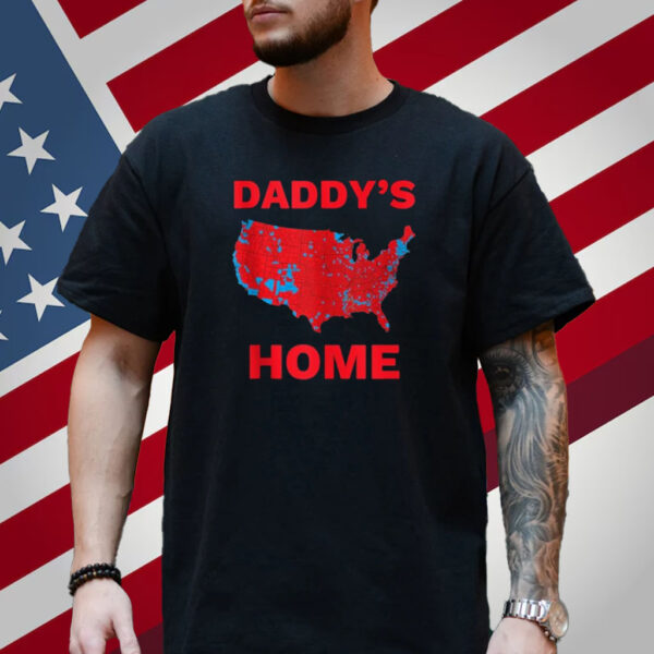 Trump 2024 Daddy's Home Trump Won 2024 Electoral College Map Shirt