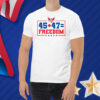 Trump 45 47 Freedom T-Shirt