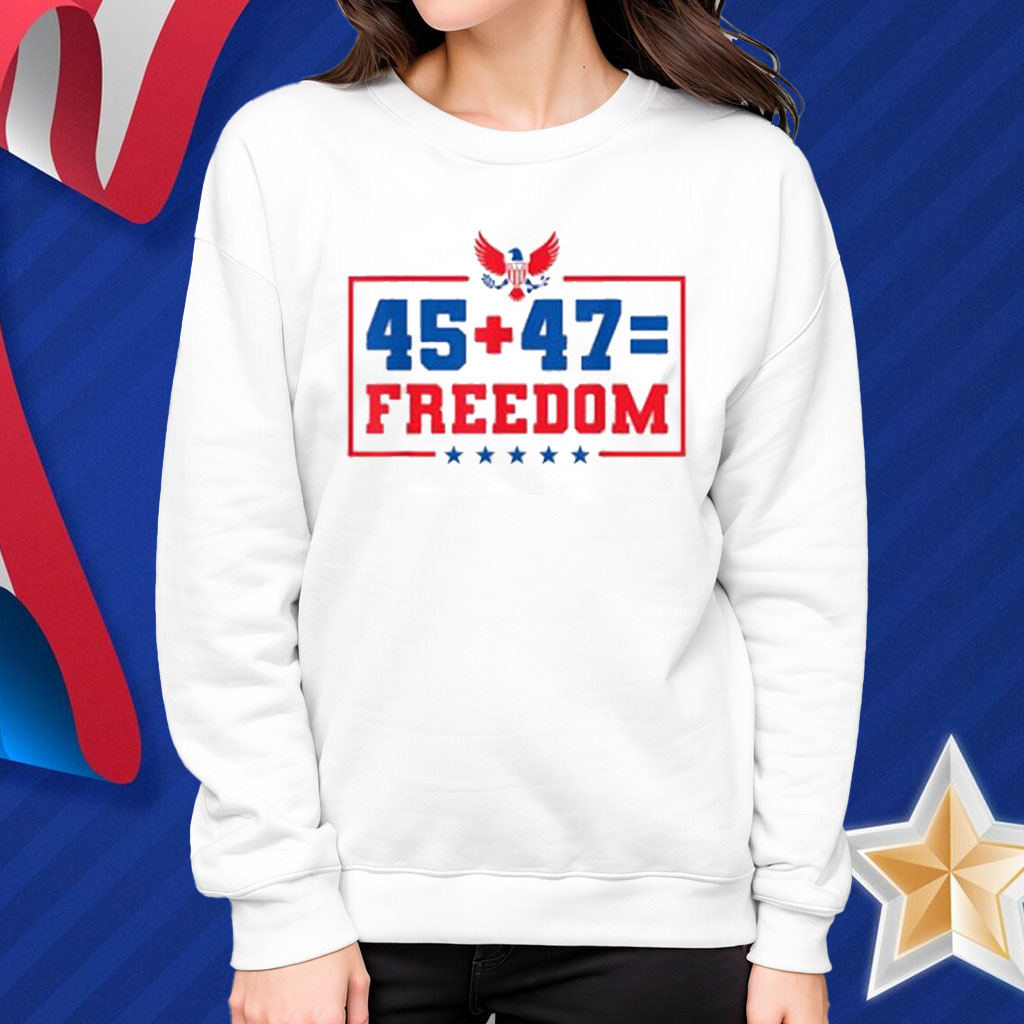 Trump 45 47 Freedom T-Shirt