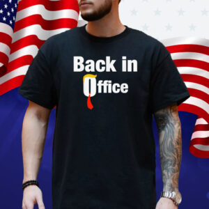 Trump Back In Office T-Shirt