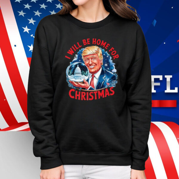 Trump I'll Be Home For Christmas Funny Trump Christmas T-Shirt