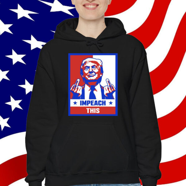 Trump Impeach This Shirt