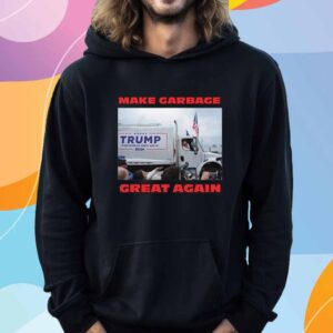 Trump Make Garbage Great Again Truck T-Shirt