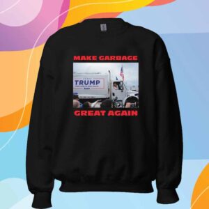 Trump Make Garbage Great Again Truck T-Shirt