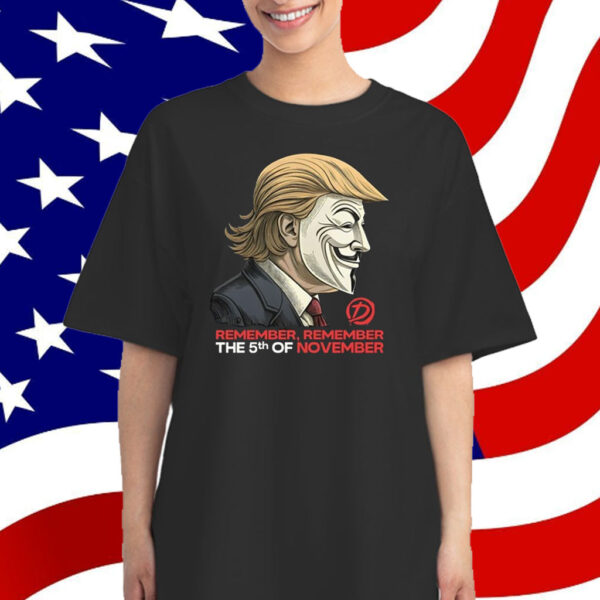 Trump Remember Remember The 5Th Of November Shirt