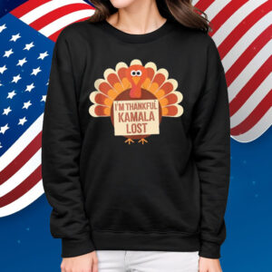 Trump Thanksgiving Shirt I'm Thankful Trump Won Kamala Lost Shirt