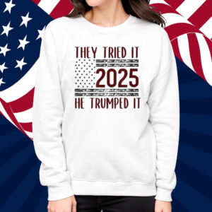 Trump They Tried It He Trumped It 2024 Patriotic T-Shirt