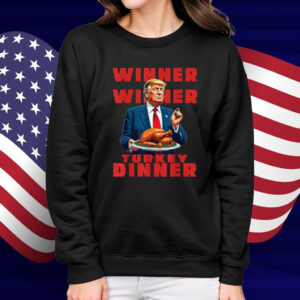 Trump Winner Winner Turkey Dinner Funny Humor Thanksgiving T-Shirt