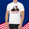 Trump Won 2024 Get Over It 47th US President Donald Trump T-Shirt
