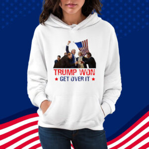 Trump Won 2024 Get Over It 47th US President Donald Trump T-Shirt