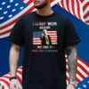 Trump Won Again! We Did It Time to take out Garbage Trump 2024 T-Shirt
