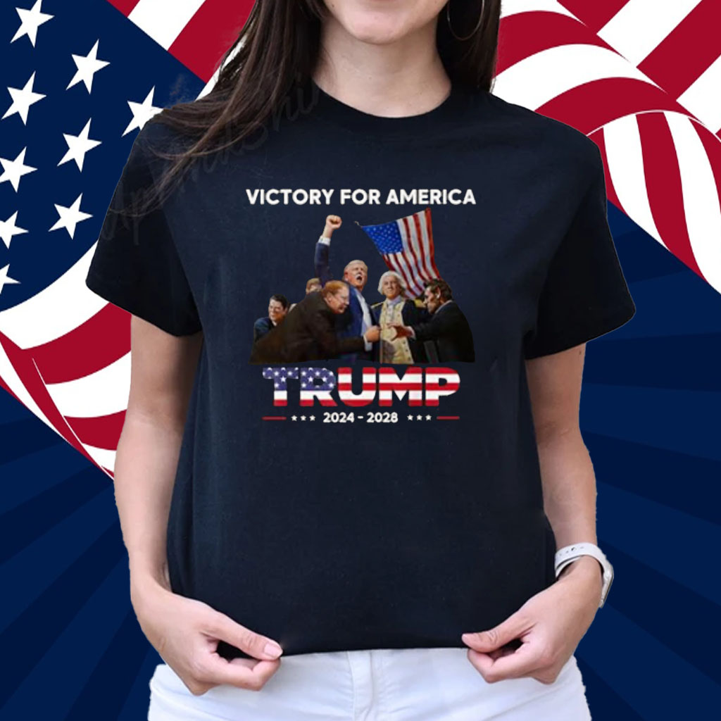 Victory For America President Trump 2024 2028 T-Shirt