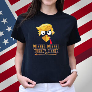 winner winner turkey dinner trump Festive Funny Thanksgiving Shirt