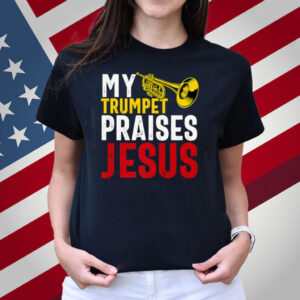 Christian Trumpet Player Music Worship Fun Trumpeter Jesus Shirt