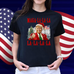 MAGA LA LA LA Donald Trump POTUS Ugly Christmas Tee Gifts T-Shirt