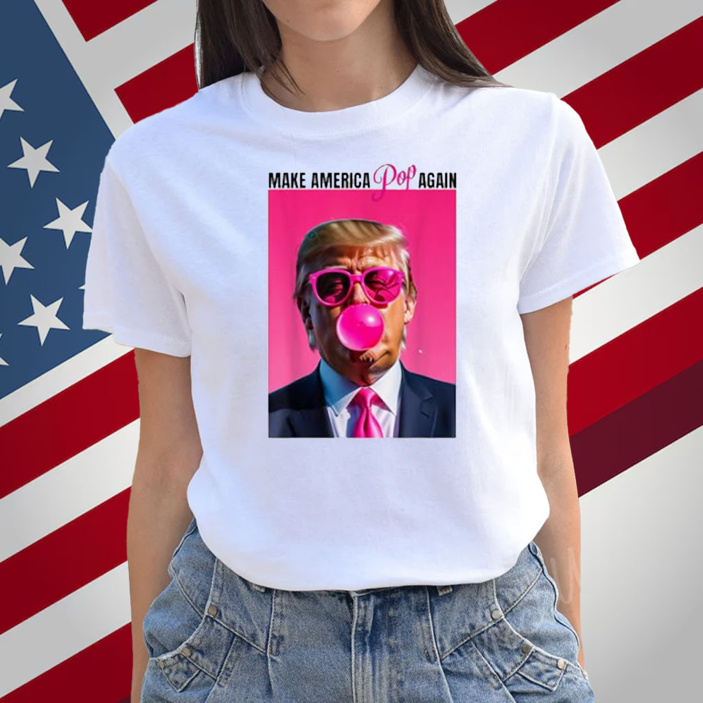 Make America POP Again Trump Bubblegum Pink President T-Shirt