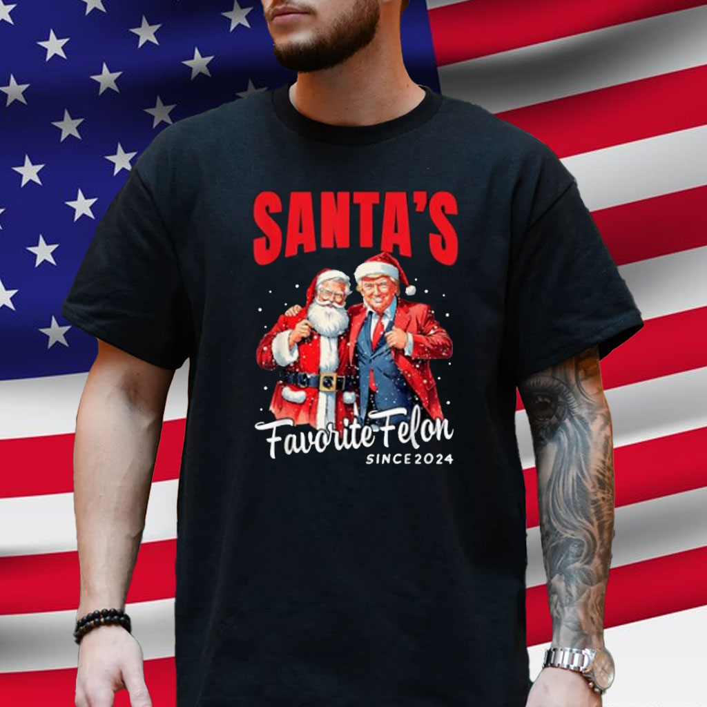 Santa's Favorite Felon Since 2024 Christmas Xmas Funny Trump T-Shirt