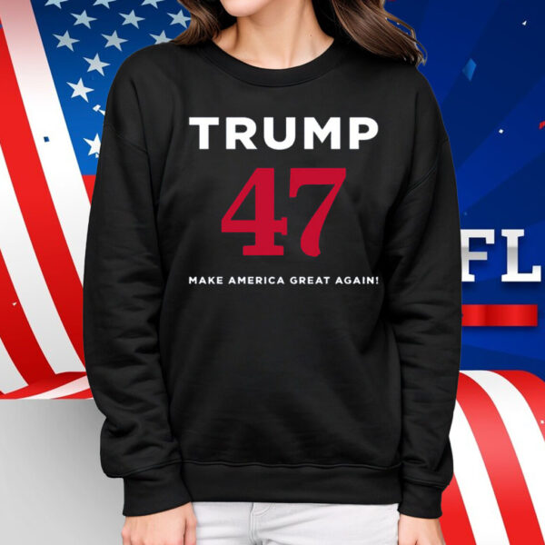 Trump 47 Make America Great Again T-Shirt