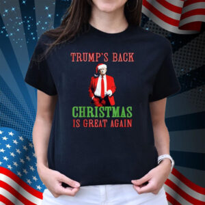 Trump's Back Christmas is Great Again Funny Trump Christmas T-Shirt