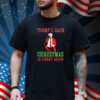 Trump's Back Christmas is Great Again Funny Trump Christmas T-Shirt