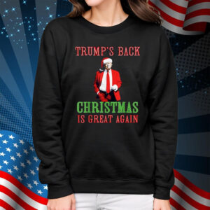 Trump's Back Christmas is Great Again Funny Trump Christmas T-Shirt