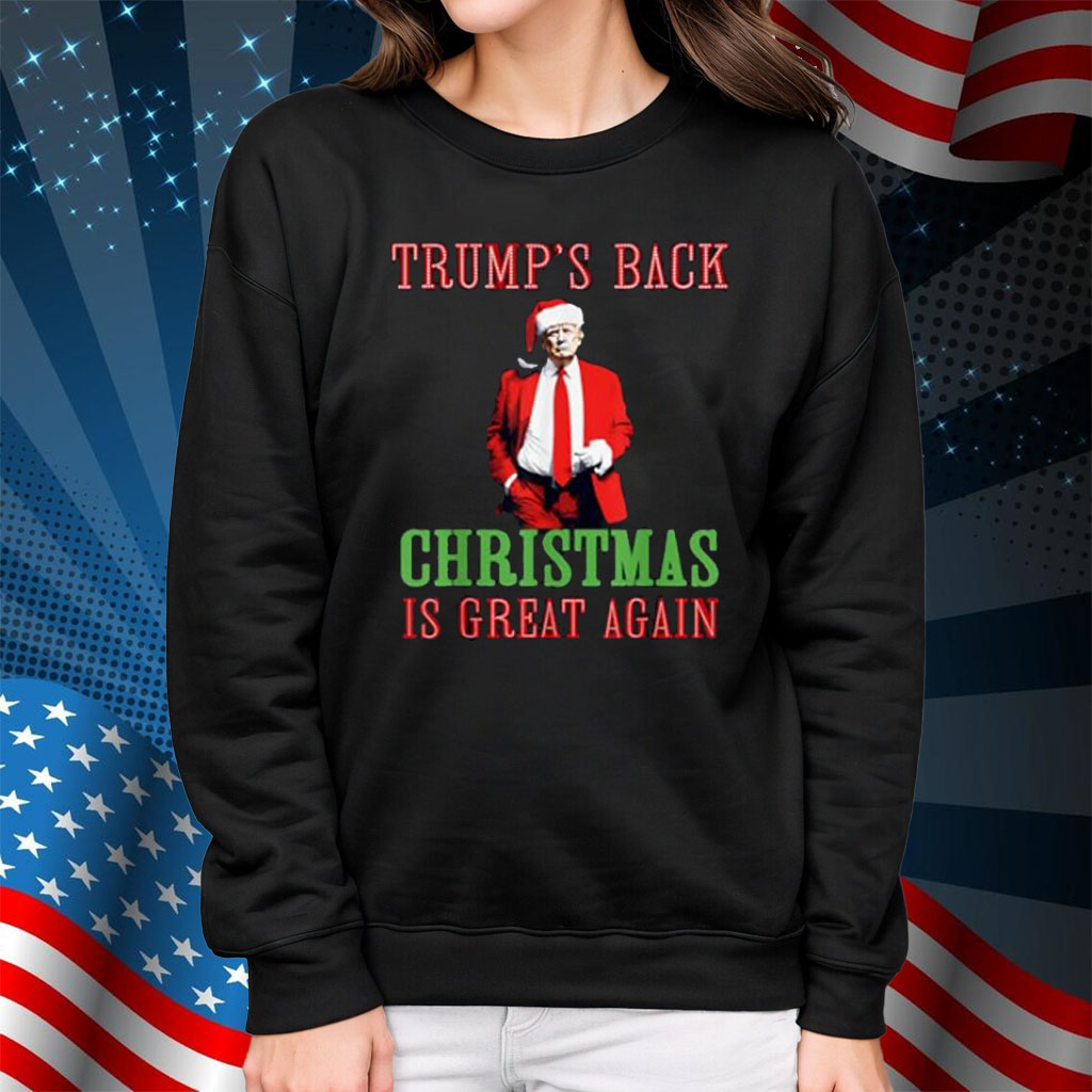 Trump's Back Christmas is Great Again Funny Trump Christmas T-Shirt