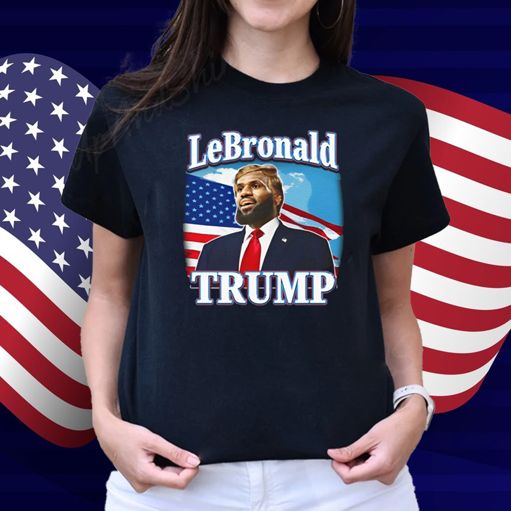Lebronald Trump Shirt
