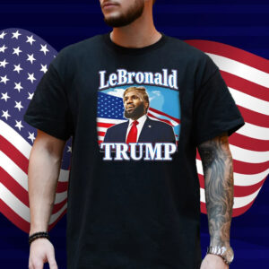 Lebronald Trump Shirt
