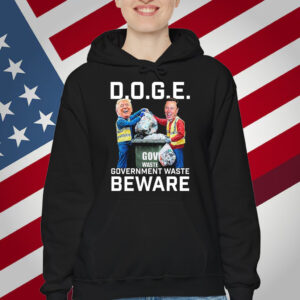 Trump And Elon Musk Doge Government Waste Beware Shirt