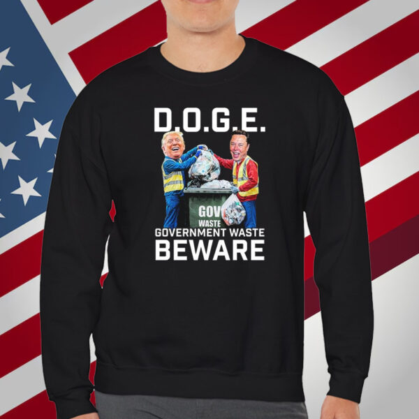 Trump And Elon Musk Doge Government Waste Beware Shirt