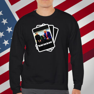 Trump Zelensky You Don’t Have the Cards T-Shirt