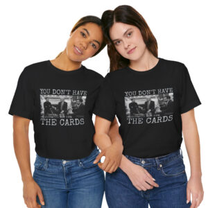 You Don't Have The Cards Here Trump Zelensky T Shirt, Trump Vance 2024-2028, American Flag T-Shirt