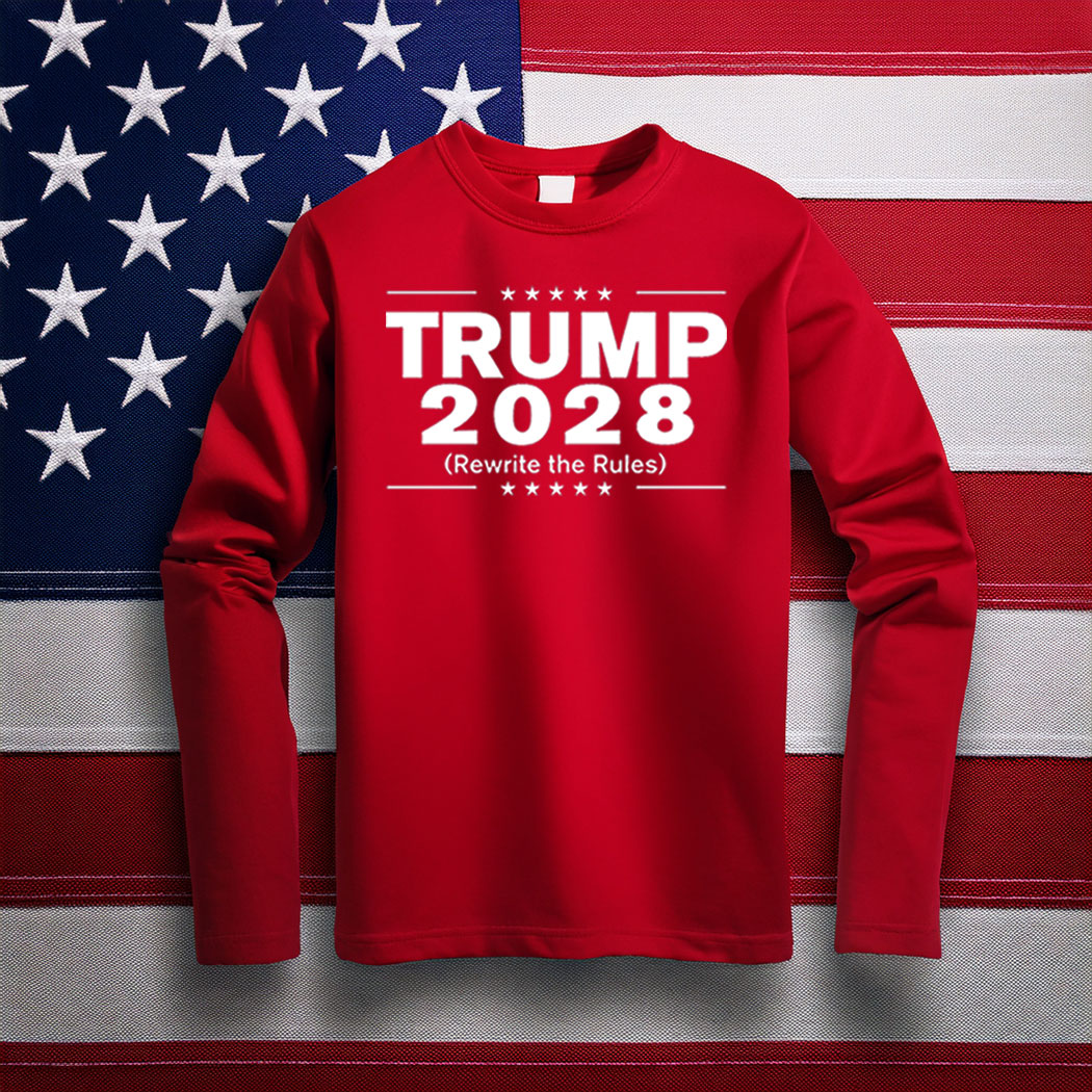 Trump 2028 Rewrite The Rules LongSleeve T-Shirt