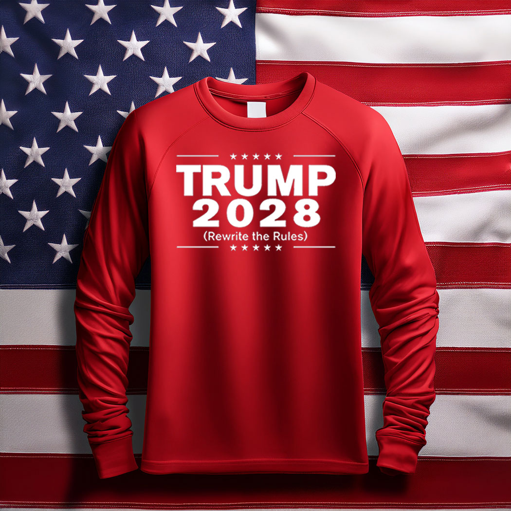 Trump 2028 Rewrite The Rules LongSleeve T-Shirt