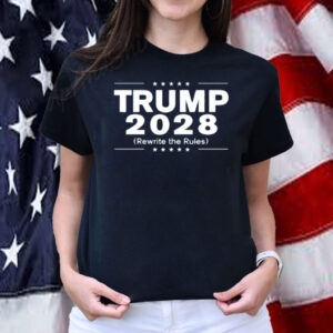 Trump 2028 (Rewrite The Rules) Shirt