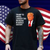 Trump to unveil largest tax increase in world history Shirt